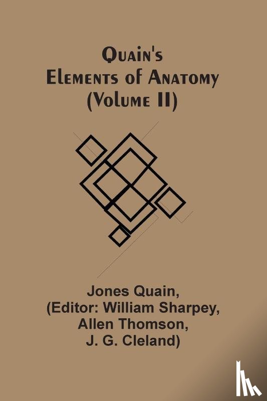 Quain, Jones - Quain'S Elements Of Anatomy (Volume Ii)