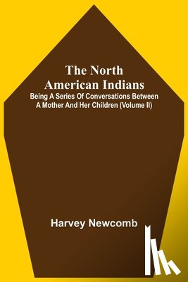 Newcomb, Harvey - The North American Indians
