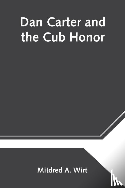 A Wirt, Mildred - Dan Carter and the Cub Honor