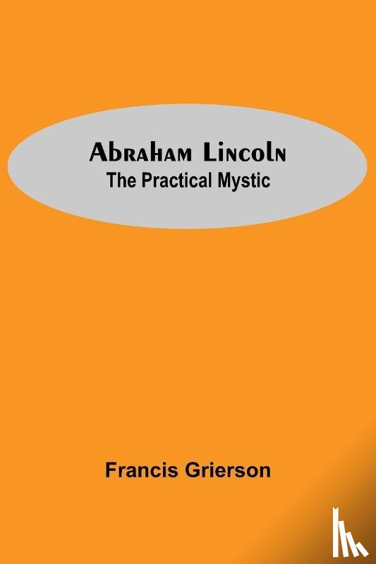 Grierson, Francis - Abraham Lincoln