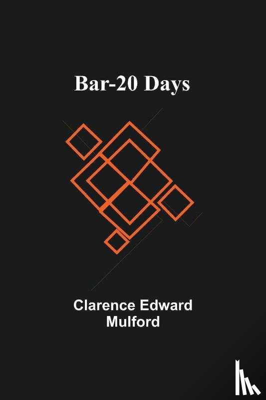 Edward Mulford, Clarence - Bar-20 Days