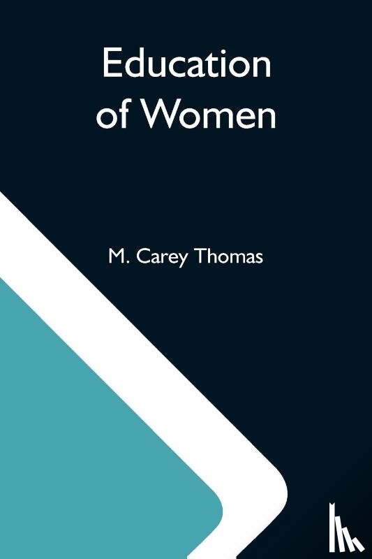 Carey Thomas, M - Education Of Women