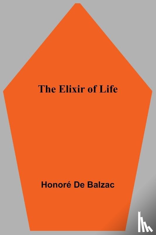 de Balzac, Honore - The Elixir of Life