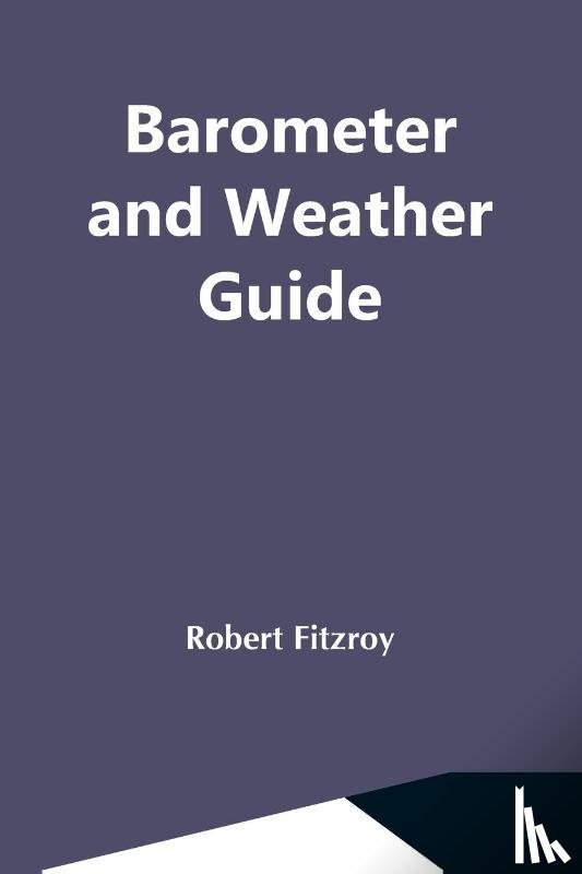 Fitzroy, Robert - Barometer And Weather Guide