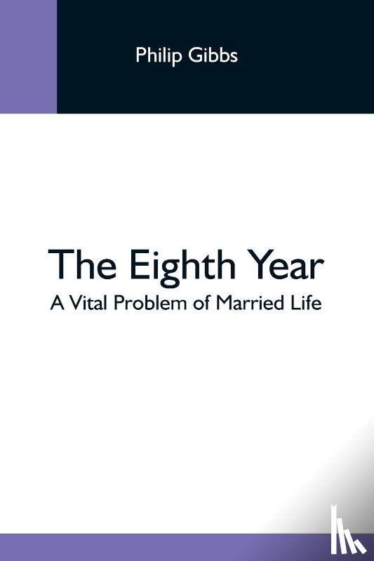 Gibbs, Philip - The Eighth Year