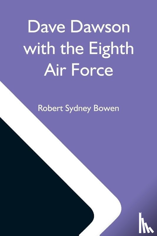 Sydney Bowen, Robert - Dave Dawson With The Eighth Air Force
