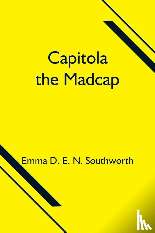 D E N Southworth, Emma - Capitola the Madcap