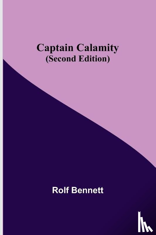 Bennett, Rolf - Captain Calamity (Second Edition)