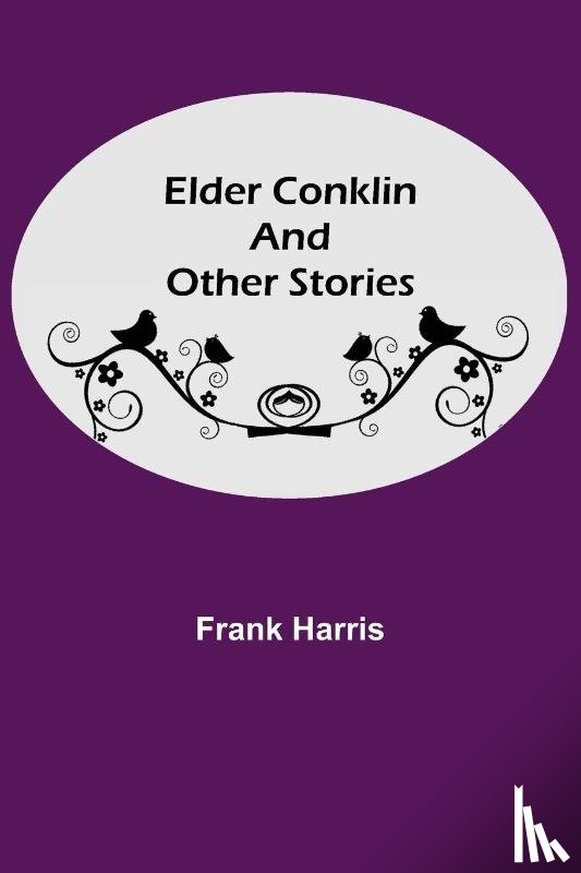 Harris, Frank - Elder Conklin and Other Stories