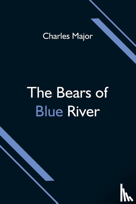 Major, Charles - The Bears of Blue River