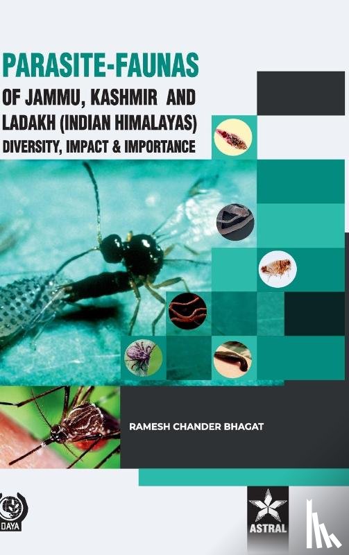 Bhagat, Ramesh Chander - Parasite Faunas of Jammu Kashmir and Ladakh (Indian Himalayas)