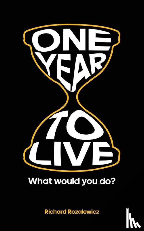 Rozalewicz, Richard - One year to live