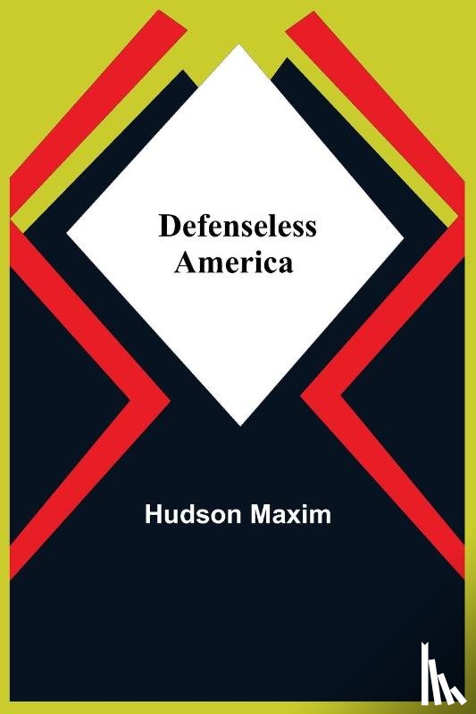 Maxim, Hudson - Defenseless America