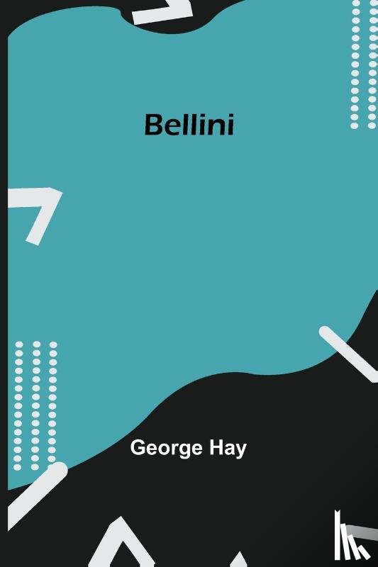 Hay, George - Bellini