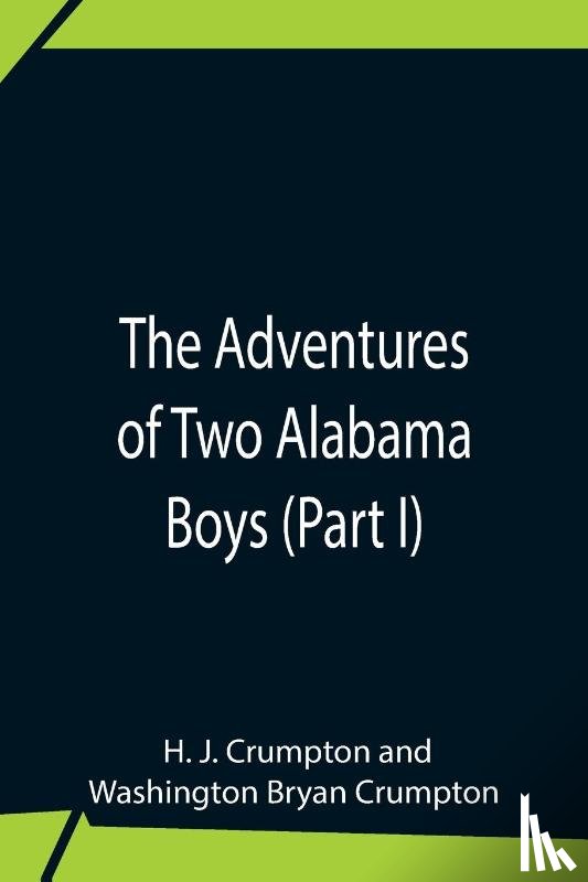 J Crumpton, H, Bryan Crumpton, Washington - The Adventures Of Two Alabama Boys (Part I)