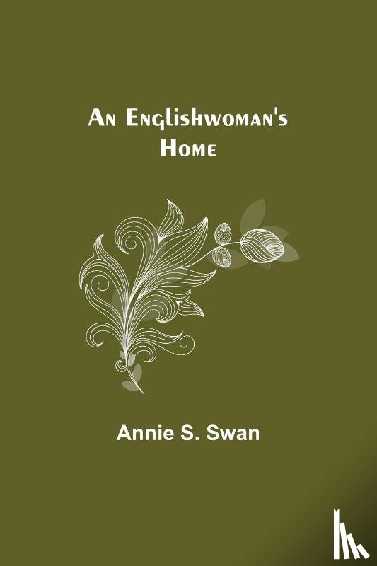 S Swan, Annie - An Englishwoman's Home