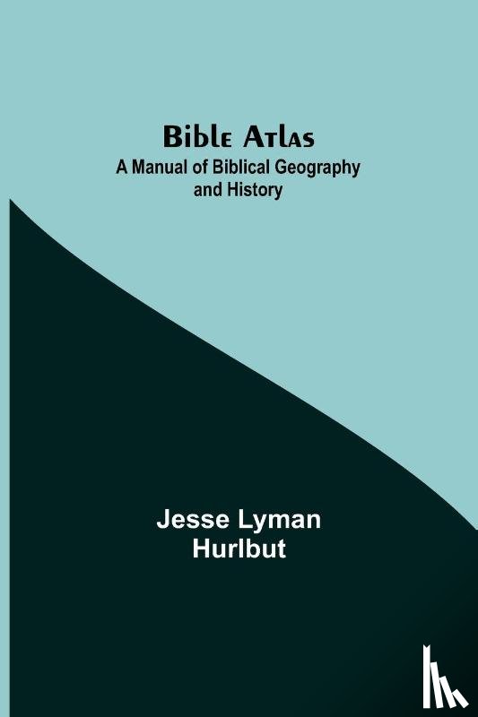 Lyman Hurlbut, Jesse - Bible Atlas