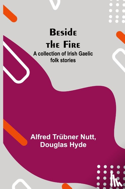 Trubner Nutt, Alfred, Hyde, Douglas - Beside the Fire