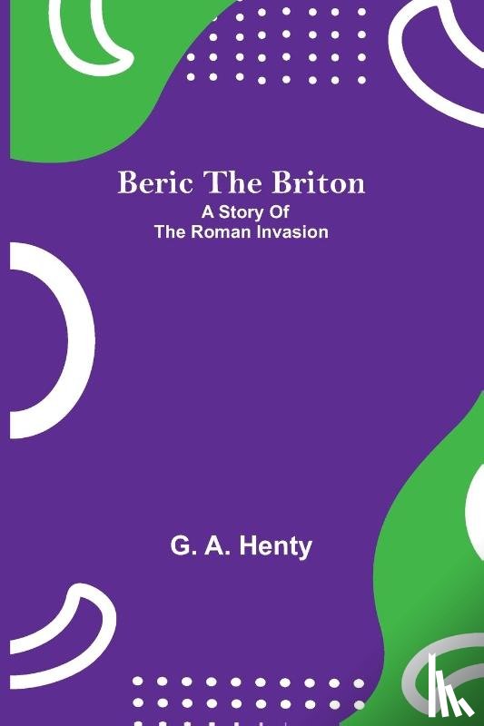 A Henty, G - Beric The Briton