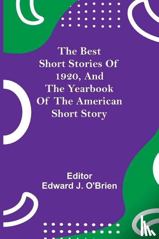  - The Best Short Stories Of 1920, And The Yearbook Of The American Short Story