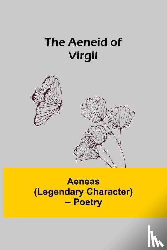 Aeneas - The Aeneid Of Virgil