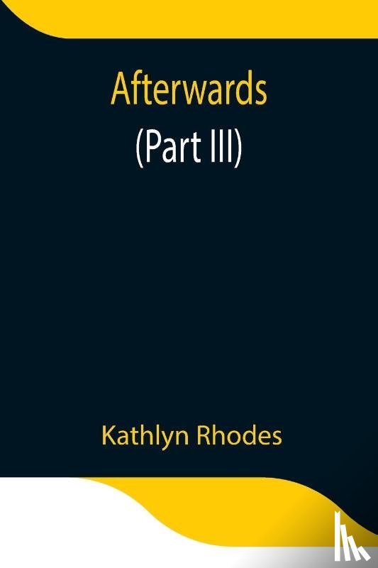 Rhodes, Kathlyn - Afterwards (Part III)