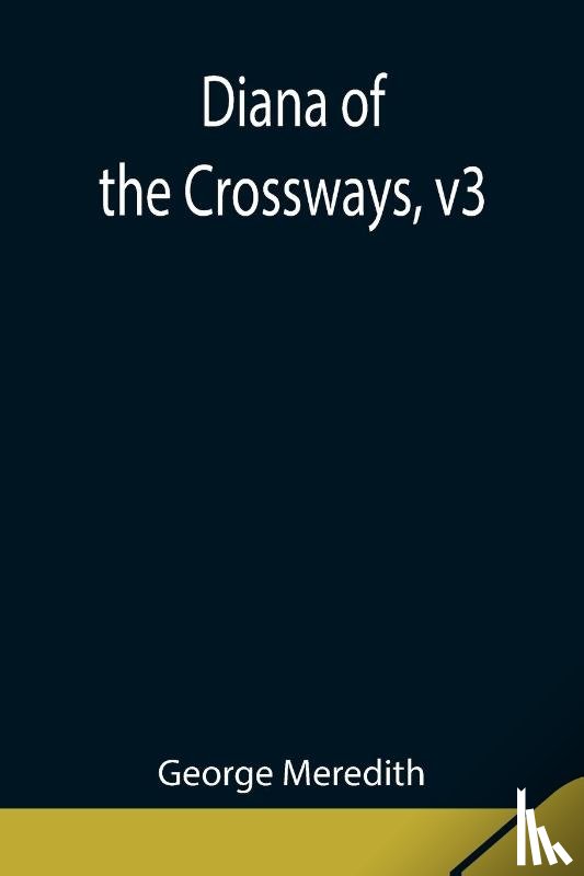 Meredith, George - Diana of the Crossways, v3