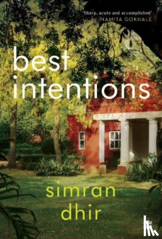 Dhir, Simran - Best Intentions