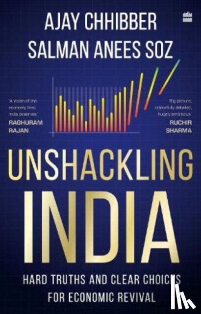Chhibber, Ajay, Anees Soz, Salman - Unshackling India