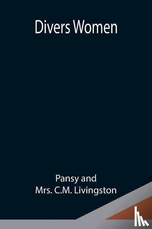 And C M Livingston, Mrs Pansy - Divers Women
