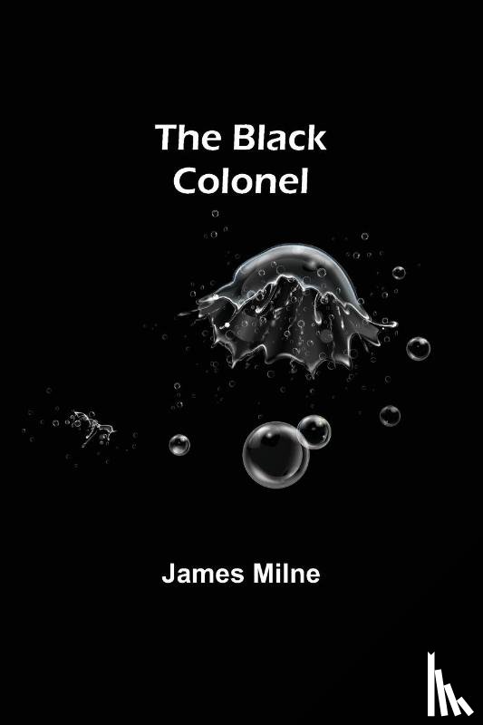 Milne, James - The Black Colonel