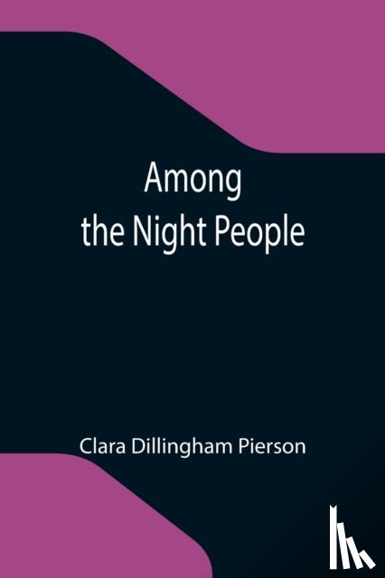 Dillingham Pierson, Clara - Among the Night People