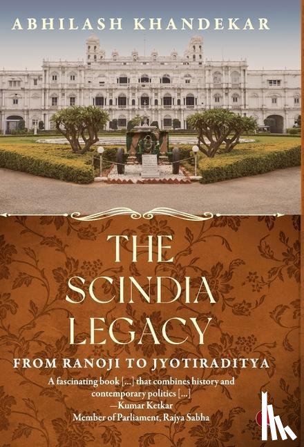 Khandekar, Abhilash - The Scindia legacy