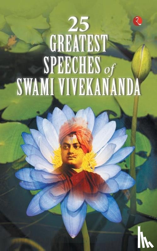 Vivekananda, Swami - 25 Greatest Speeches of Swami Vivekananda