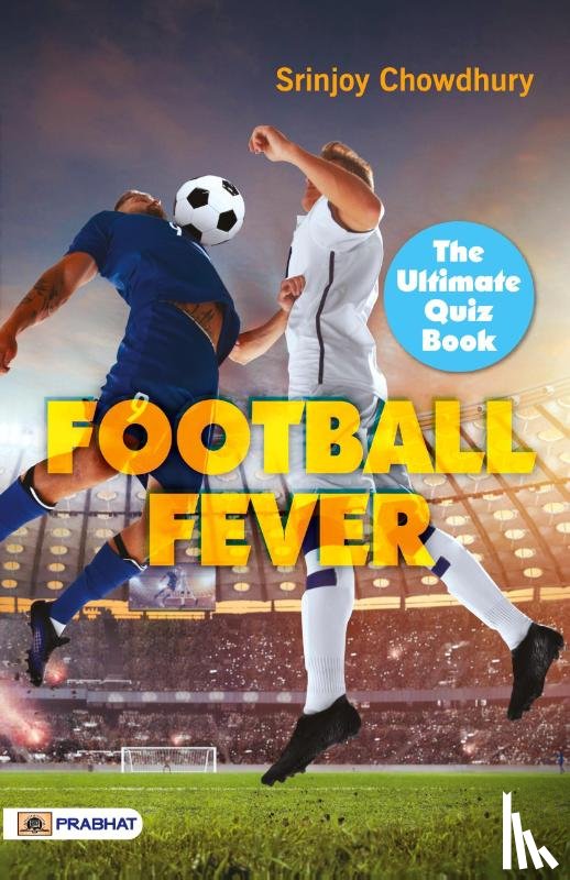 Chowdhury, Srinjoy - Football Fever