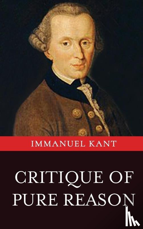Kant, Immanuel - Critique of Pure Reason