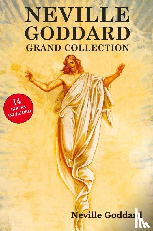 Goddard, Neville - Neville Goddard Grand Collection