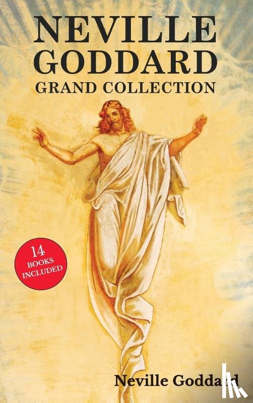 Goddard, Neville - Neville Goddard Grand Collection