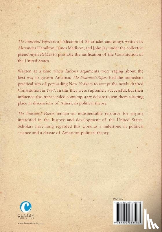 Hamilton, Alexander, Jay, John, Madison, James - The Federalist Papers