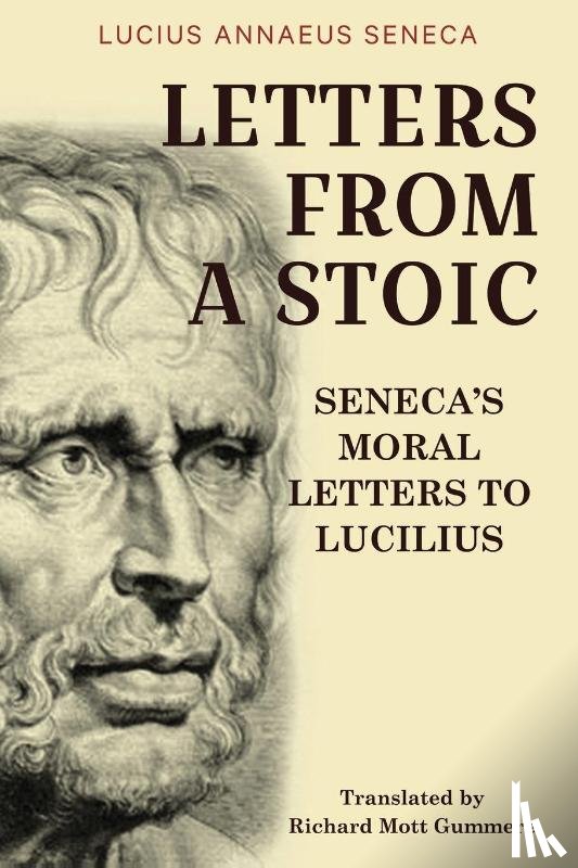 Seneca, Lucius Annaeus - Letters from a Stoic