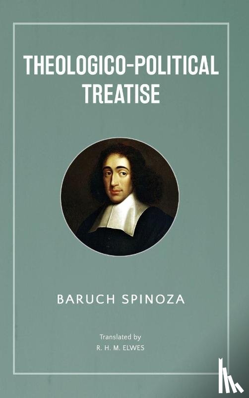 Spinoza, Baruch - Theologico-Political Treatise