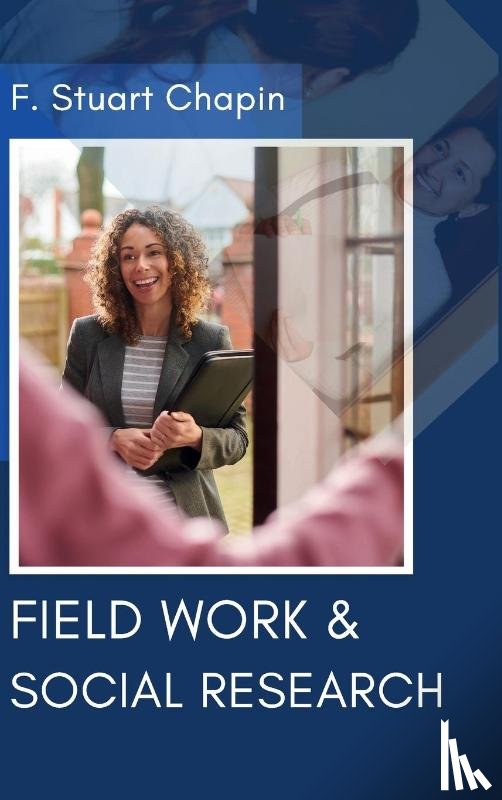 Chapin, F. Stuart - Field Work & Social Research