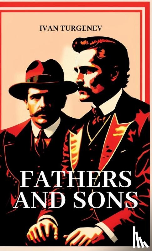 Turgenev, Ivan Sergeevich - Fathers and Sons
