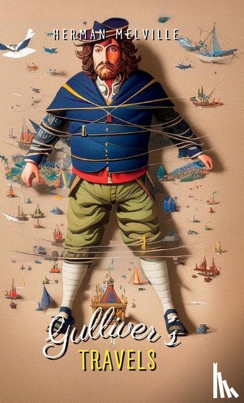 Swift, Jonathan - Gulliver’s Travels INTO SEVERAL Remote Nations OF THE World