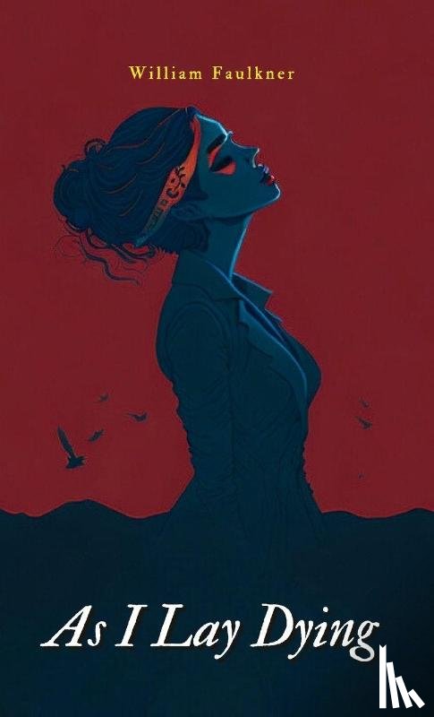 Faulkner, William - AS I LAY DYING