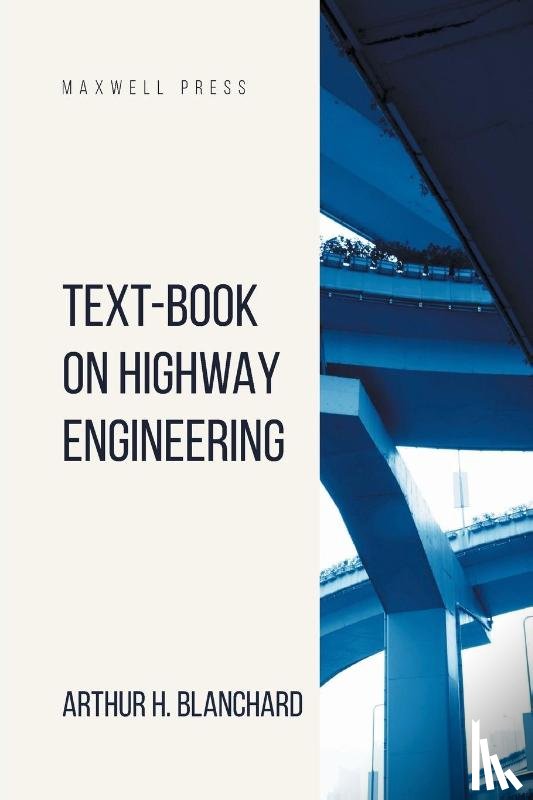 Blanchard, Arthur H - Text-Book on Highway Engineering
