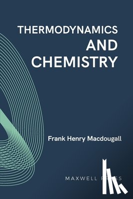 Macdougall, Frank Henry - Thermodynamics and Chemistry