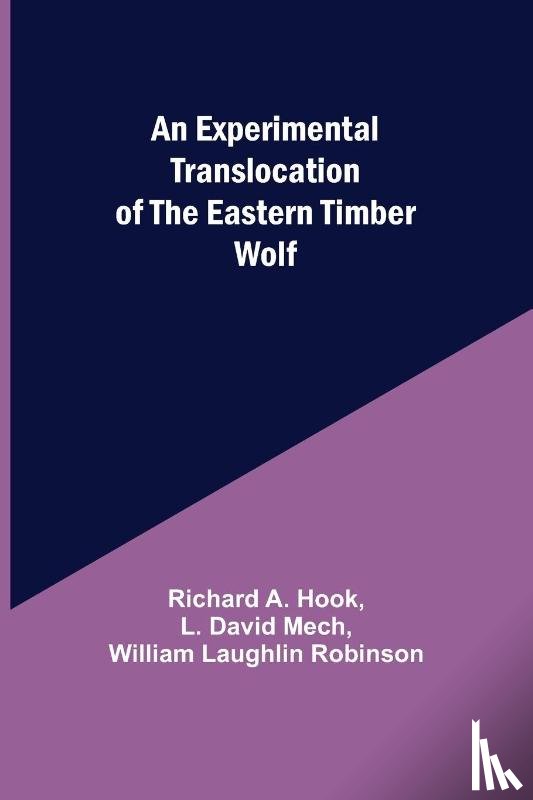 A Hook, Richard, David Mech, L - An Experimental Translocation of the Eastern Timber Wolf