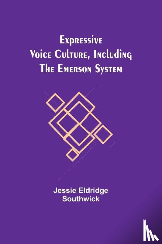 Eldridge Southwick, Jessie - Expressive Voice Culture, Including the Emerson System