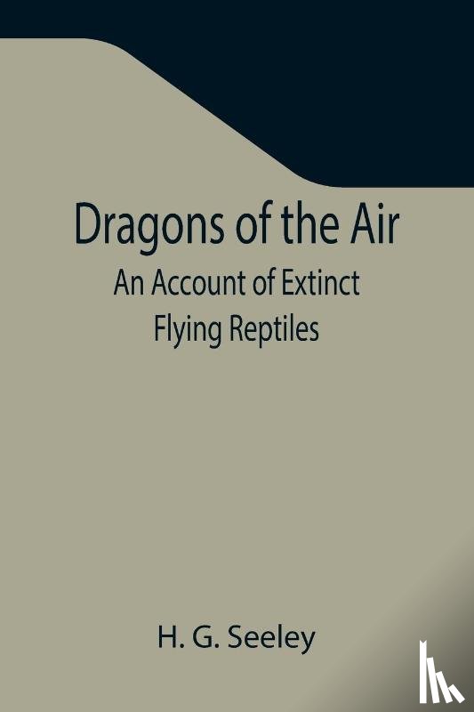 G Seeley, H - Dragons of the Air